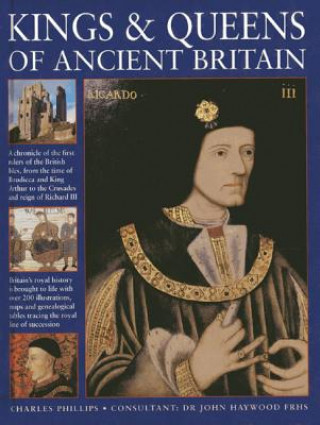 Книга Kings & Queens of Ancient Britain Charles Phillips