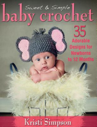 Carte Sweet & Simple Baby Crochet Kristi Simpson