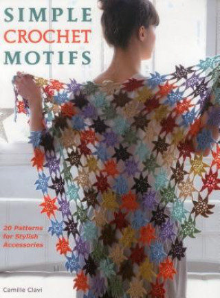 Книга Simple Crochet Motifs Camille Clavi