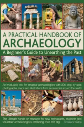 Carte Practical Handbook of Archaeology Christopher Catling