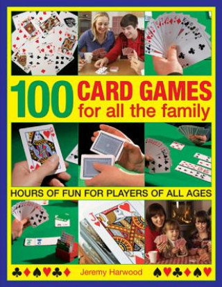 Carte 100 Card Games for All the Family Jeremy Harwood