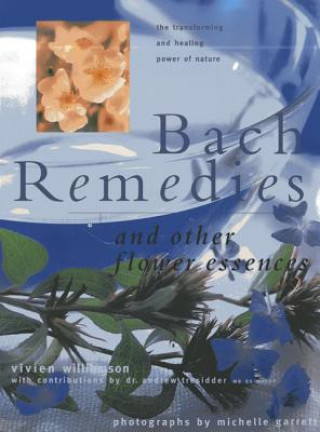 Книга Bach Remedies & Other Flower Remedies Vivien Williamson