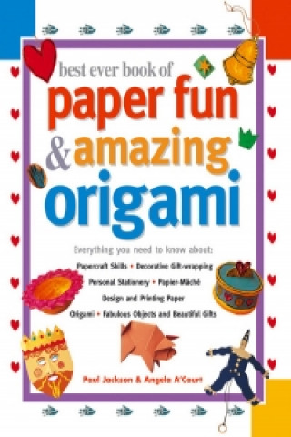 Knjiga Best Ever Book of Paper Fun & Amazing Origami Paul Jackson