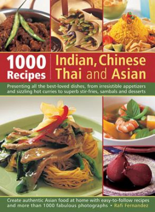 Knjiga 1000 Indian, Chinese, Thai & Asian Recipes Rafi Fernandez