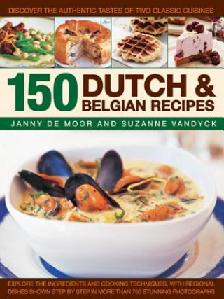 Kniha 150 Dutch & Belgian Food & Cooking Janny de Moor