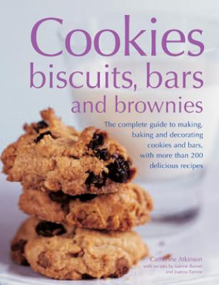 Knjiga Cookies, Biscuits, Bars and Brownies Catherine Atkinson