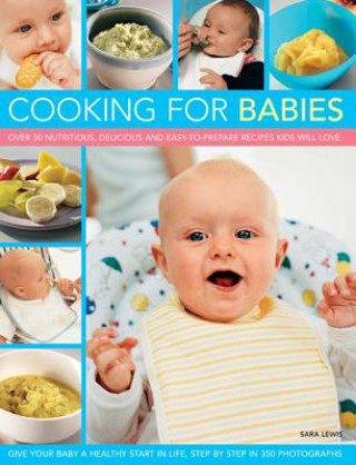 Könyv Cooking for Babies Sara Lewis