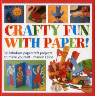 Carte Crafty Fun With Paper! Marion Elliot