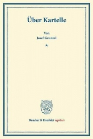Kniha Über Kartelle. Josef Grunzel