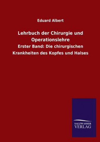 Carte Lehrbuch Der Chirurgie Und Operationslehre Eduard Albert