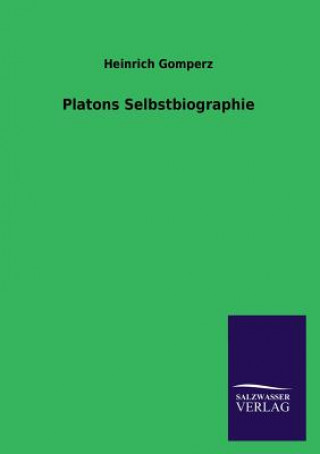 Carte Platons Selbstbiographie Heinrich Gomperz