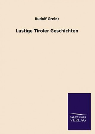 Libro Lustige Tiroler Geschichten Rudolf Greinz