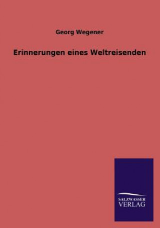 Buch Erinnerungen Eines Weltreisenden Georg Wegener