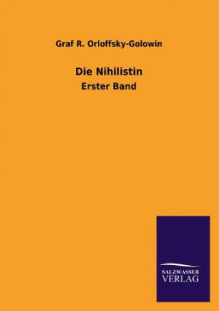 Libro Die Nihilistin Graf R Orloffsky-Golowin