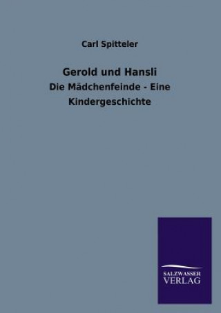 Könyv Gerold Und Hansli Carl Spitteler