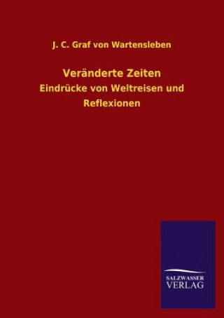 Book Veranderte Zeiten J. C. Graf von Wartensleben