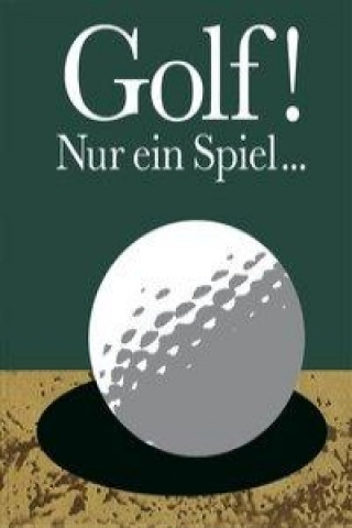 Knjiga Golf! Bloß ein Spiel . . . Helen Exley