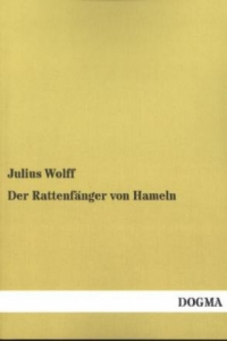 Kniha Der Rattenfänger von Hameln Julius Wolff