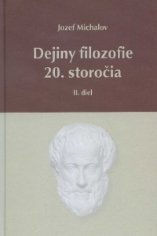 Book Dejiny filozofie 20. storočia - II. diel Jozef Michalov