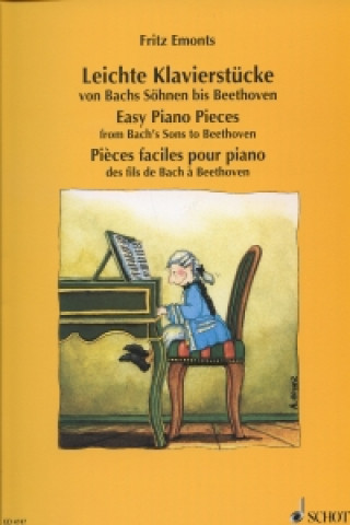 Tiskovina Leichte Klavierstücke von Bachs Söhnen bis Beethoven Fritz Emonts