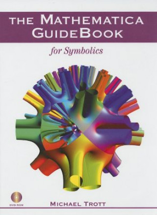 Kniha Mathematica GuideBook for Symbolics Michael Trott