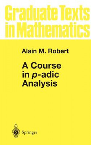 Könyv Course in p-adic Analysis Alain M. Robert