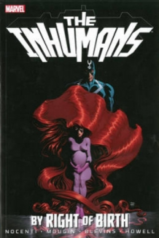 Könyv Inhumans: By Right Of Birth Ann Nocenti