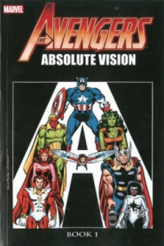Könyv Avengers: Absolute Vision Book 1 Roger Stern