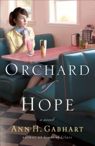 Buch Orchard of Hope A Novel Ann H. Gabhart