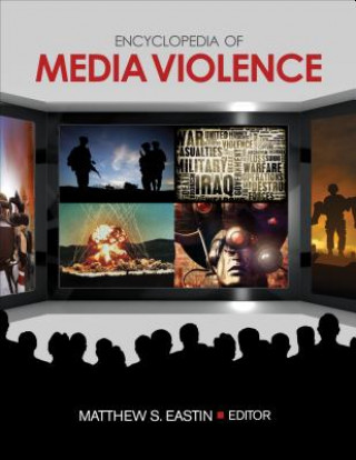 Könyv Encyclopedia of Media Violence Matthew S Eastin