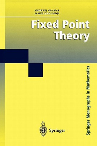 Kniha Fixed Point Theory Andrzej Granas