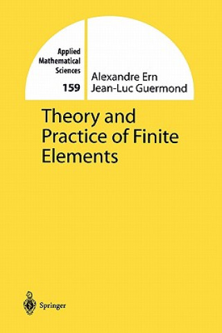Könyv Theory and Practice of Finite Elements Alexandre Ern