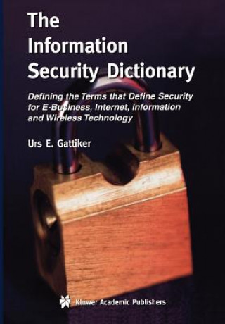 Carte The Information Security Dictionary Urs E. Gattiker