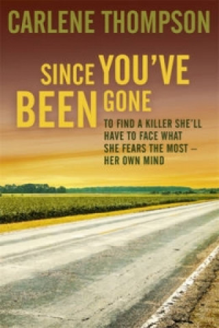 Książka Since You've Been Gone Carlene Thompson