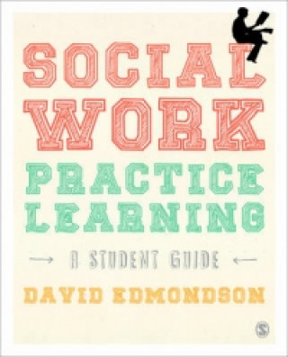 Kniha Social Work Practice Learning David Edmondson