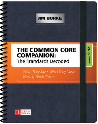 Kniha Common Core Companion: The Standards Decoded, Grades 9-12 Jim Burke