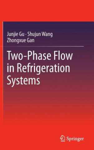 Carte Two-Phase Flow in Refrigeration Systems Junjie Gu