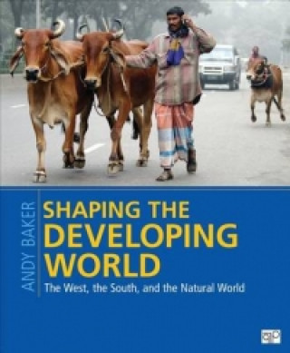 Knjiga Shaping the Developing World Andy Baker