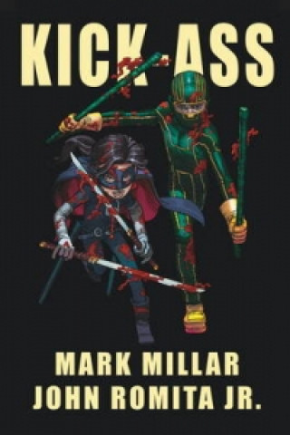 Kniha Kick Ass - (Vol 1) Mark Miller