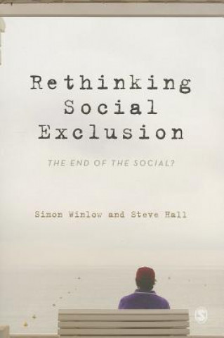 Книга Rethinking Social Exclusion Simon Winlow