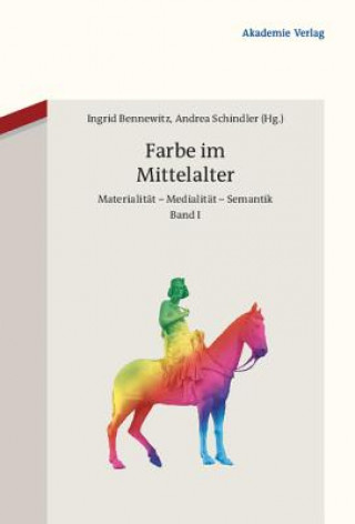 Kniha Farbe Im Mittelalter Ingrid Bennewitz