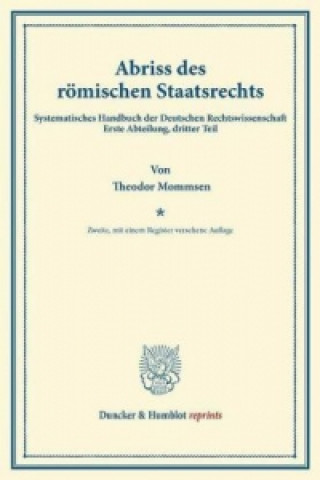 Carte Abriss des römischen Staatsrechts. Theodor Mommsen