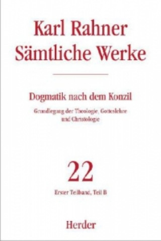 Carte Karl Rahner Sämtliche Werke. Teilbd.1B Karl Rahner