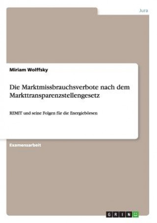 Buch Marktmissbrauchsverbote nach dem Markttransparenzstellengesetz Miriam Wolffsky