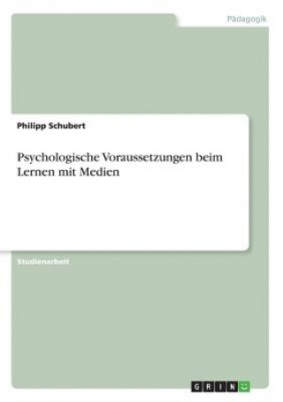 Knjiga Psychologische Voraussetzungen beim Lernen mit Medien Philipp Schubert