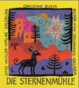 Könyv Die Sternenmühle, m. Audio-CD Christine Busta