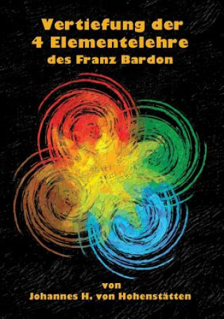 Книга Vertiefung der 4 Elementelehre des Franz Bardon Johannes H. von Hohenstätten