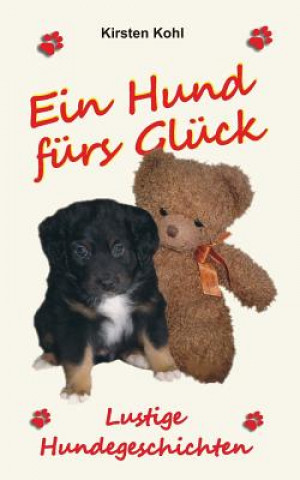 Книга Hund furs Gluck Kirsten Kohl