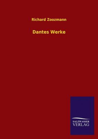 Kniha Dantes Werke Richard Zoozmann
