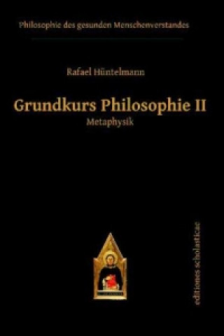 Książka Grundkurs Philosophie II. Tl.2 Rafael Hüntelmann